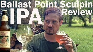 Ballast Point Sculpin IPA Review or Thanks Corona, now it's only $13 a 6 pack!!