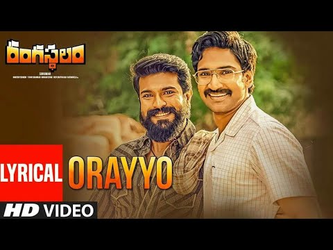 Orayyo Lyrical Vedio Song ||Ram Charan ||Rangasthalam Songs ||Devi Sri Prasad || Aadhi ||Sukumar