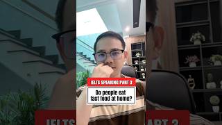 IELTS SPEAKING PART 3 SAMPLE: Do people eat fast food at home?
