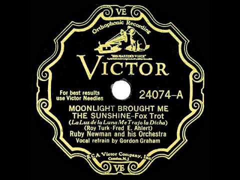 1932 Ruby Newman - Moonlight Brought Me The Sunshine (Gordon Graham, vocal)