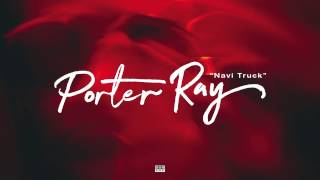 Porter Ray - Navi Truck