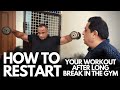 How to Restart Your Workout After Long Break In The Gym