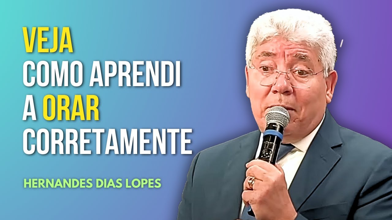 PARA RECEBER A RESPOSTA, VOCÊ PRECISA APRENDER ESSA ORAÇÃO - HERNANDES DIAS LOPES