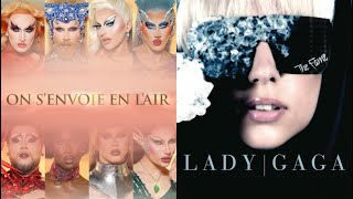 On s&#39;envoie en l&#39;air sur Just Dance — Drag Race France All Stars &amp; Lady Gaga (Mashup)