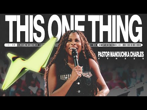 This One Thing | YTHX25 | Manouchka Charles