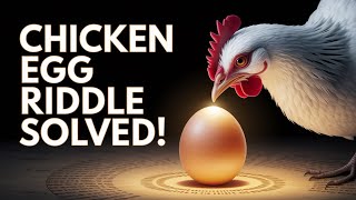 Overthinking at 2 AM: The Chicken or Egg Riddle FINALLY Cracked? (Ancient Wisdom vs. Science)