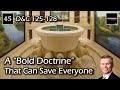 Come Follow Me D C 125 128 A Bold Doctrine That Can Save Everyone