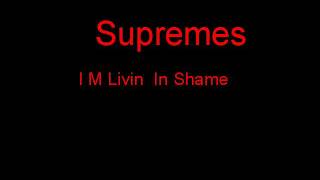 Supremes I M Livin  In Shame + Lyrics