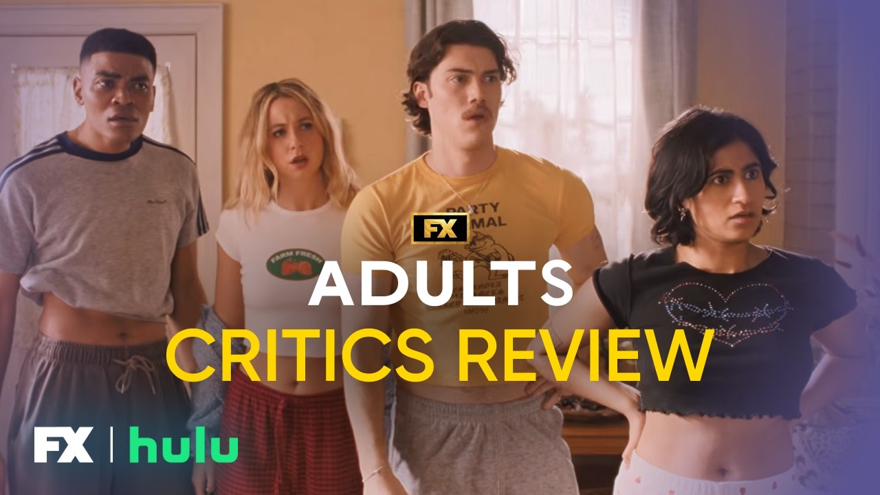 Adults | S2 Critics Review | FX
