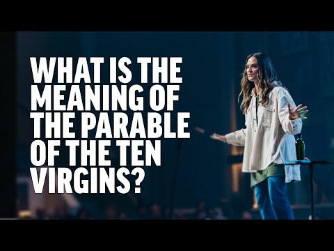 What is the Meaning of the Parable of the Ten Virgins?
