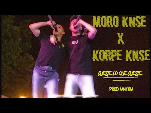 MORO KNSE X KORPE KNSE - CUESTE LO QUE CUESTE (PROD YNTBY)