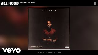 Ace Hood - Finding My Way (Audio)