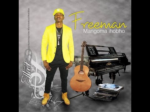 Freeman (Baba Damien) -Zvakaipa Itayi Ndisiye (Pre ALBUM RELEASEMangoma iHobho 2016)