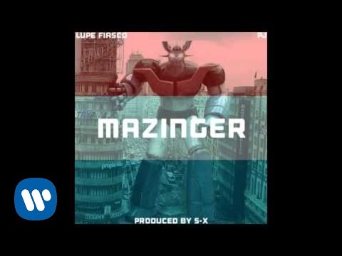 Lupe Fiasco - Lupe Fiasco - Mazinger ft. PJ [Produced by SX]