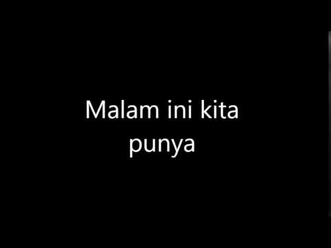 download lagu mp3 mp4 Malam Ini Kita Punya Lirik, download lagu Malam Ini Kita Punya Lirik gratis, unduh video klip Malam Ini Kita Punya Lirik