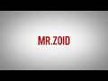 My New Intro Mr Zoid