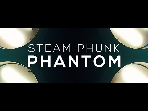 Steam Phunk - Phantom (Official Video)