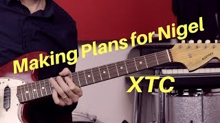 Making Plans For Nigel by XTC | Guitar Lesson