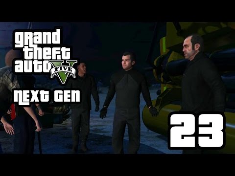 GTA 5 Next Gen Walkthrough Part 23 - Xbox One / PS4 - THE MERRYWEATHER HEIST - Grand Theft Auto 5