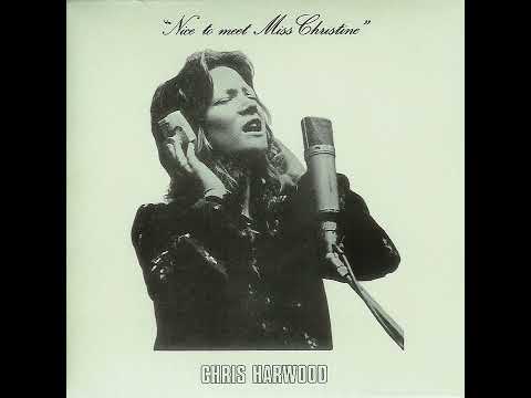 Yes Guest: 1970 - Chris Harwood - Nice to Meet Miss Christine - Crying To Be Heard (f. Peter Banks)