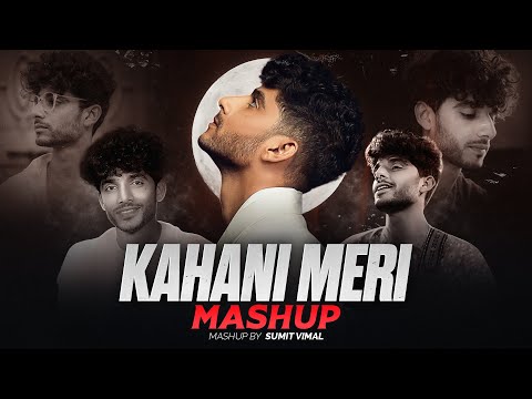 Kahani Meri - Mashup | Kaifi Khalil | Kahani Suno 2.0 X Mansoob | Sumit V | Latest Hindi Songs 2024