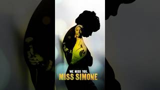 We miss you, Miss Simone!