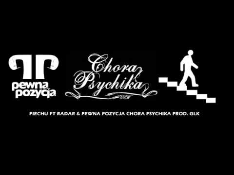 Piechu ft Radar WSP & Pewna Pozycja - CHORA PSYCHIKA