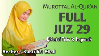 Download lagu FULL Murottal JUZ 29 - Kuntriksi Ellail mp3