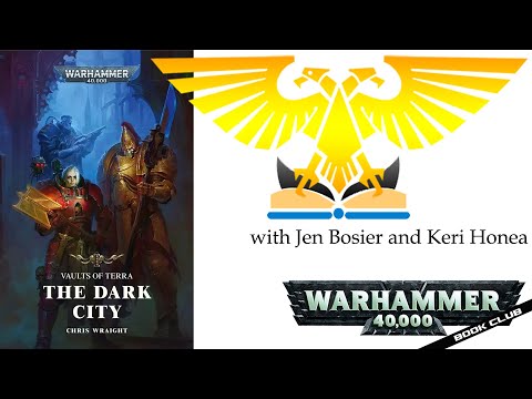 WH40k Book Club Episode #81 - Vaults of Terra: The Dark City