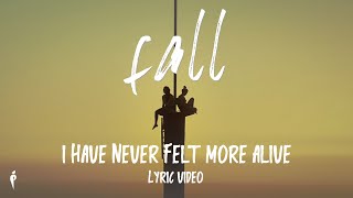 Cover art for Fall | I Have Never Felt More Alive