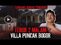 SETAN SIALAAN LIBURAN KE VILLA PUNCAK JADI KACAU GINI