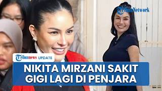 Nikita Mirzani Kecewa Kasasi Ditolak, Kini Sakit Gigi Lagi di Penjara, Pengacara Ajukan Izin Berobat
