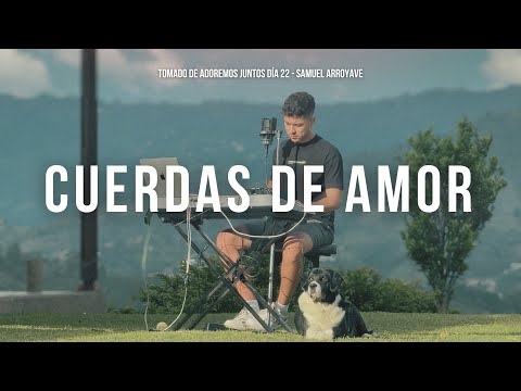 Cuerdas de Amor - Samuel Arroyave