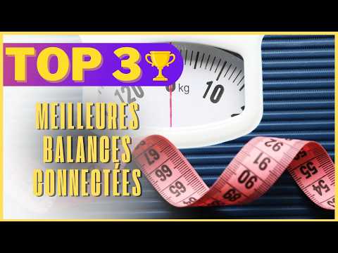 Balances connectées 2025 : le vrai comparatif