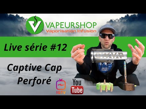 Nouveau Captive Cap perforé Dynavap détails et caractéristiques en 3 minutes Live série #12