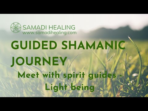 Guided shamanic journey - Journey to the Source - Meet with Spirit Guides - Light beings- INVOCATION