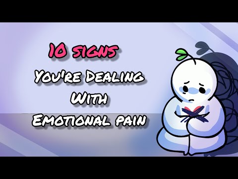 10 Signs You're Dealing With Emotional Pain