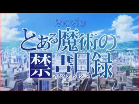 To Aru Majutsu No Index Movie Song by Kawada Mami: Intersection