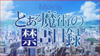 To Aru Majutsu No Index Movie Song by Kawada Mami: Intersection
