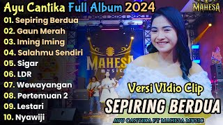 Download lagu Sepiring Berdua - Gaun Merah - Ayu Cantika Ful Album Terbaru || Mahesa Music Full Album Terbaru 2024 mp3