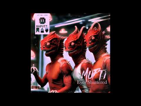 PREMIERE⚡️Mufti - Eyes Shuttered (Mishell Remix) [Kaputt.wav]