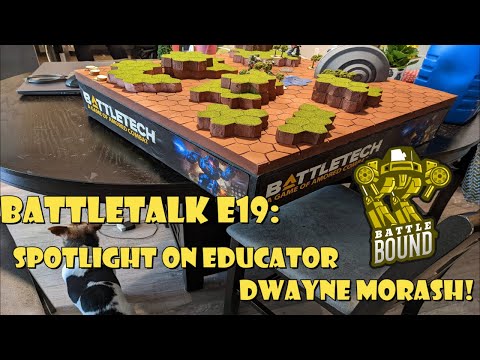 Battletech: Battletalk E19 - Spotlight on Dwayne Morash