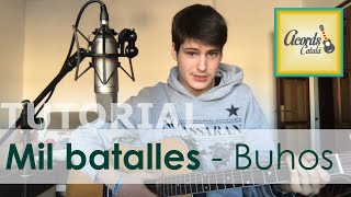 Tutorial per guitarra: "MIL BATALLES - Buhos"