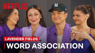 Word Association with the Cast of Lavender Fields | Lavender Fields | Netflix Philippines