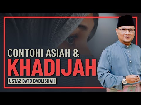 Ustaz Dato  Badlishah Alauddin - Isteri Perlu Contohi Asiah & Khadijah