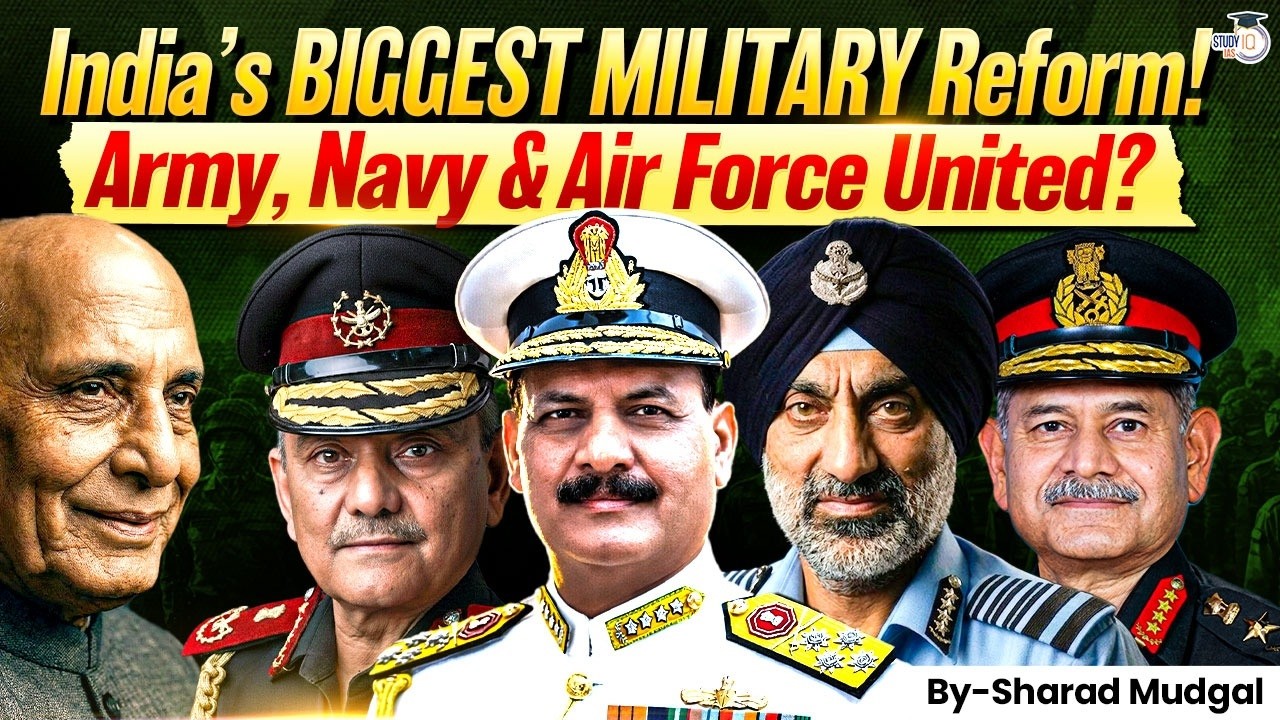 Is India’s Biggest Military Reform Finally Happening? | Forces Are Changing FOREVER! | StudyIQ IAS