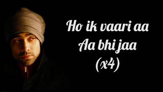 IK VAARI AA  LYRICS | Jubin Nautiyal | Pritam | Amitabh B | Sushant Singh R, Kriti S |