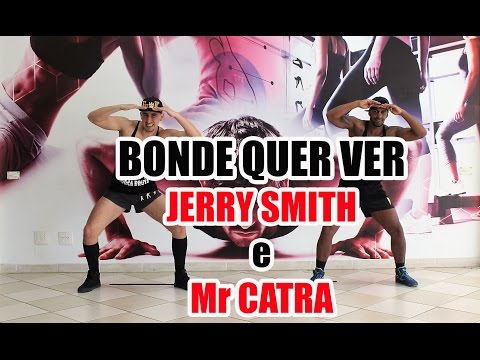 Bonde Quer Ver - Jerry Smith e Mr Catra | Filipinho Stemler (Coreografia)