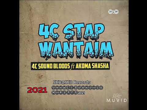 02. 4C Sound Bloods × Akoma Shasha - 4C Stap Wantaim (2021)[Jaywes Playlist][SKB@SKB Records]