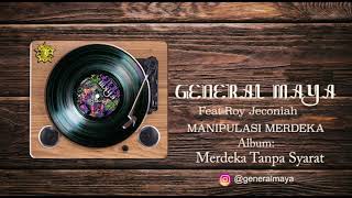 Download lagu General Maya Ft. Roy Jeconiah - Manipulasi Merdeka mp3 Download lagu General Maya Ft. Roy Jeconiah - Manipulasi Merdeka mp3